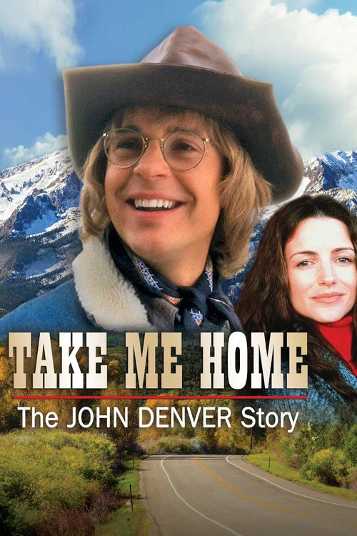 Take Me Home: The John Denver Story постер