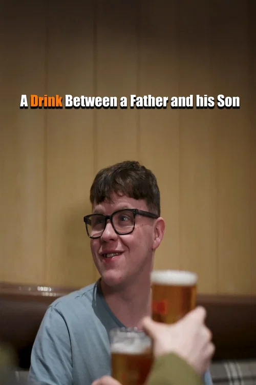 A Drink Between a Father and his Son постер