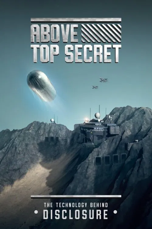 Above Top Secret: The Technology Behind Disclosure постер