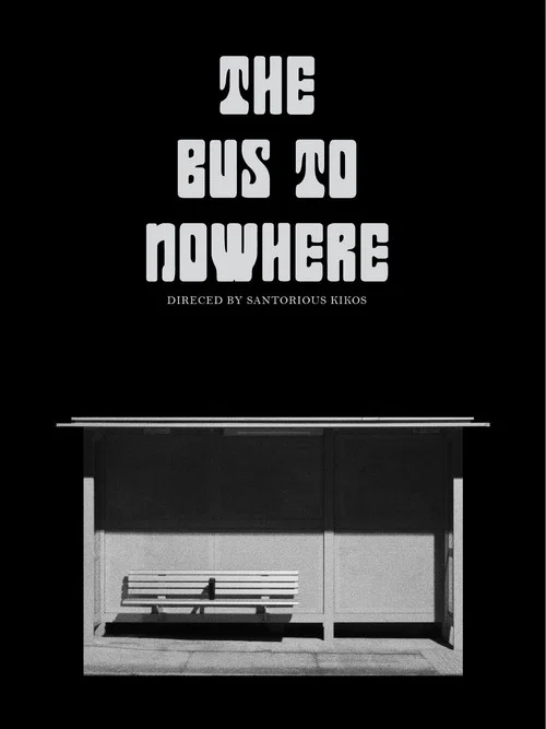 The Bus to Nowhere постер