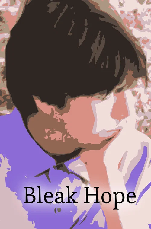 Bleak Hope (Take Me Where Your Heart Is) постер