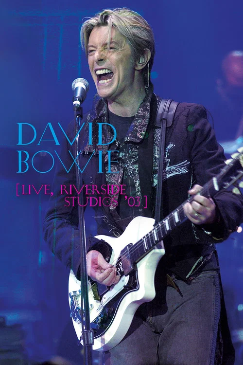 David Bowie: Live at Riverside Studios '03 постер