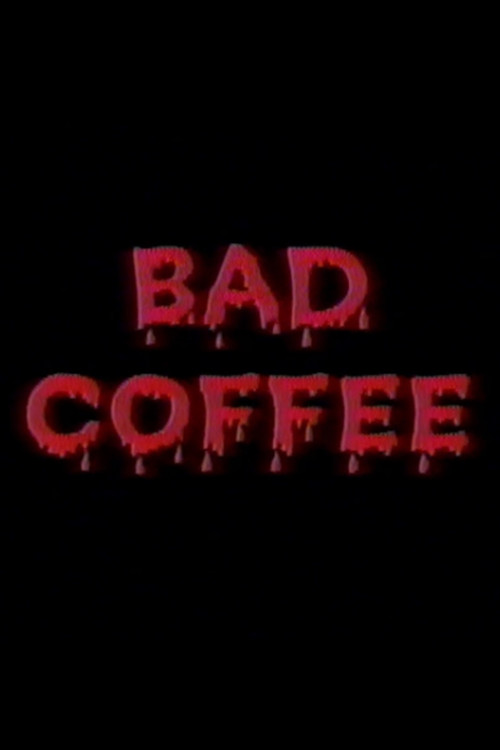 Bad Coffee постер
