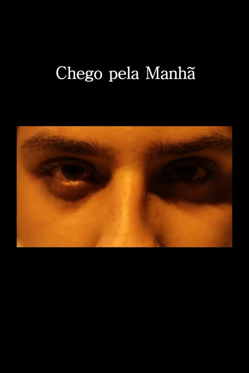 Chego Pela Manhã постер