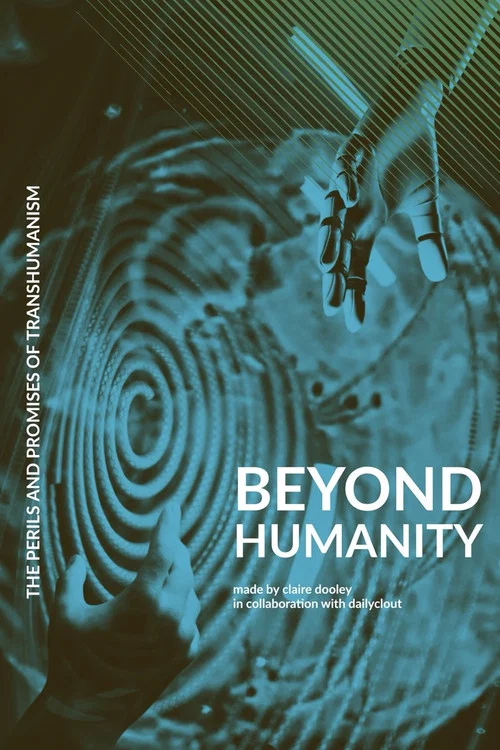 Beyond Humanity: The Perils and Promises of Transhumanism постер