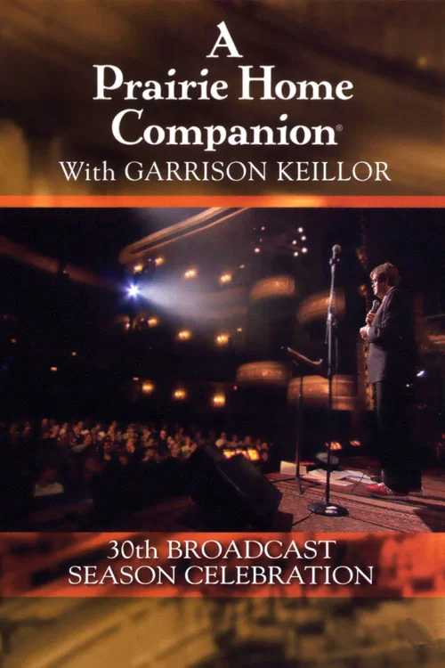 A Prairie Home Companion 30th Broadcast Season Celebration постер