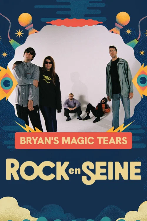 Bryan's Magic Tears - Rock en Seine 2025 постер