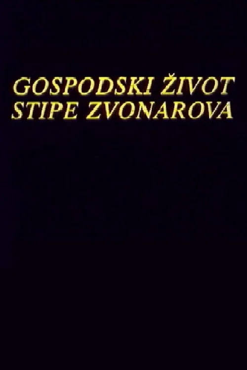 Gospodski život Stipe Zvonarova постер