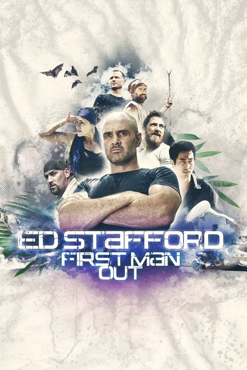 Ed Stafford: First Man Out постер