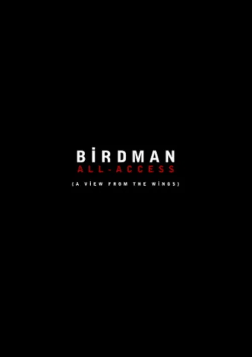 Birdman: All-Access (A View From the Wings) постер