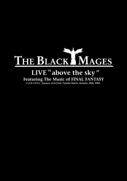 THE BLACK MAGES LIVE "Above the Sky" постер
