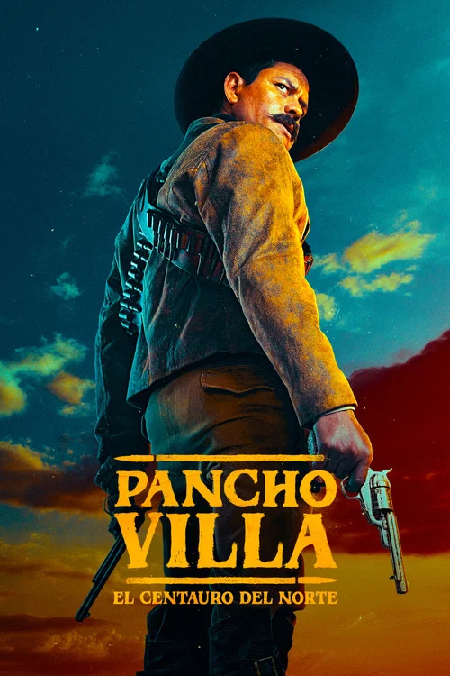 Pancho Villa: El centauro del norte постер