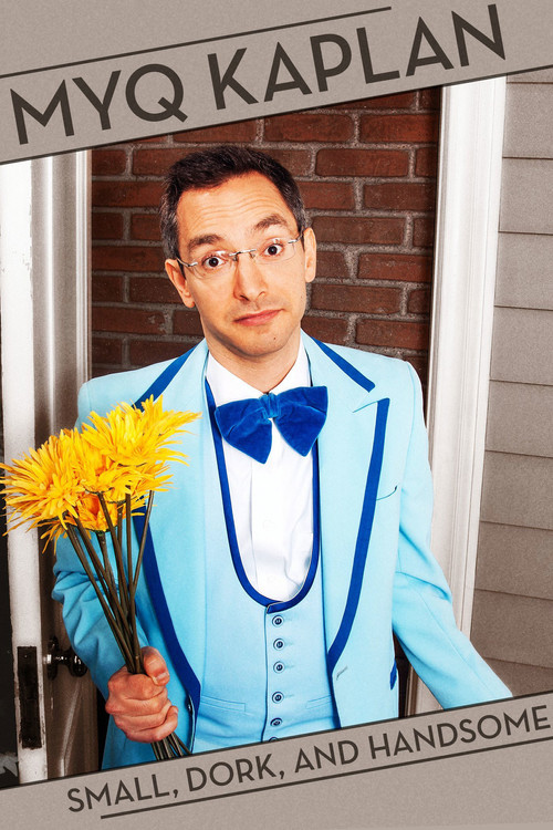 Myq Kaplan: Small, Dork and Handsome постер