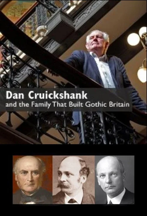 Dan Cruickshank and the Family That Built Gothic Britain постер