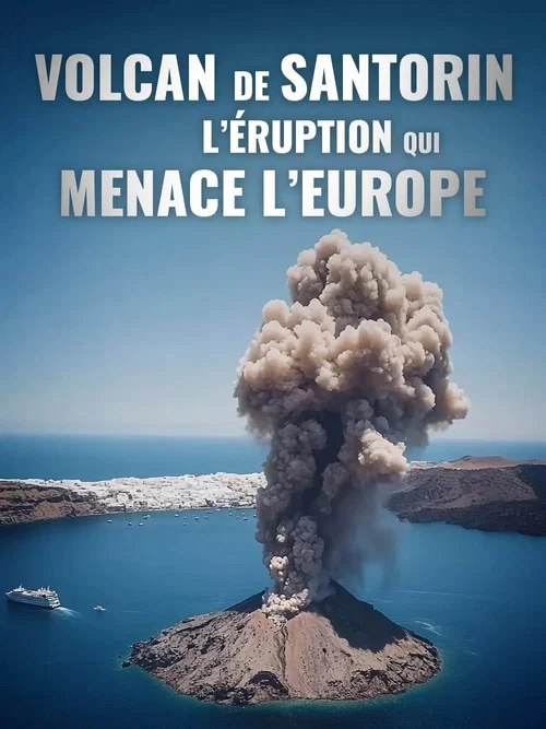 Volcan de Santorin, l'éruption qui menace l'Europe постер