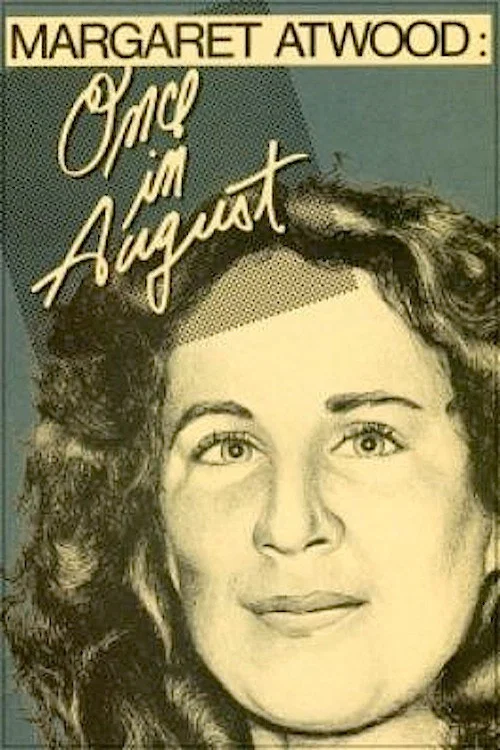Margaret Atwood: Once in August постер