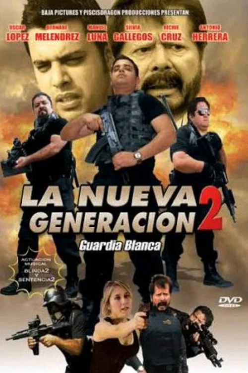 La nueva generación 2: Guardia Blanca постер