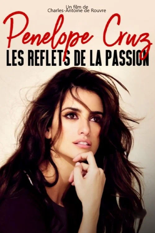 Penélope Cruz : les reflets de la passion постер