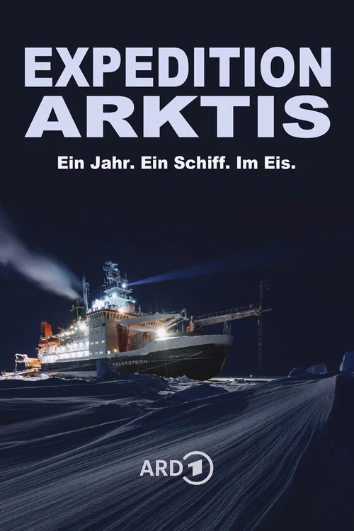 Expedition Arktis - Ein Jahr. Ein Schiff. Im Eis. постер