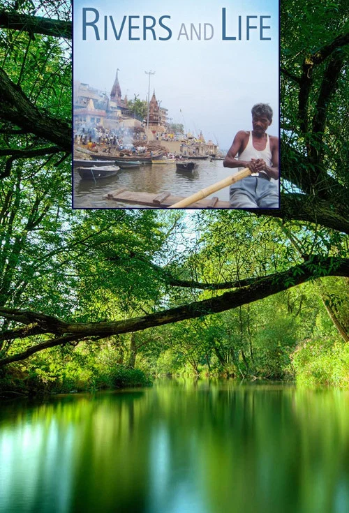 Rivers and Life постер