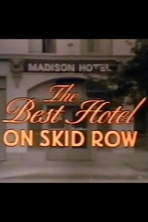 The Best Hotel on Skid Row постер