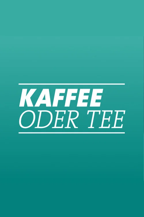 Kaffee oder Tee? постер