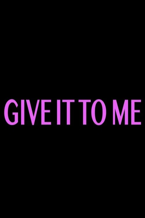 Give It to Me постер