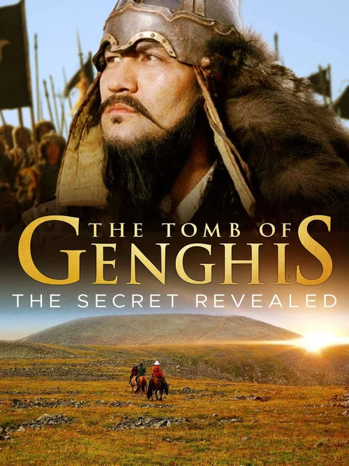 The Tomb of Genghis Khan: The Secret Revealed постер