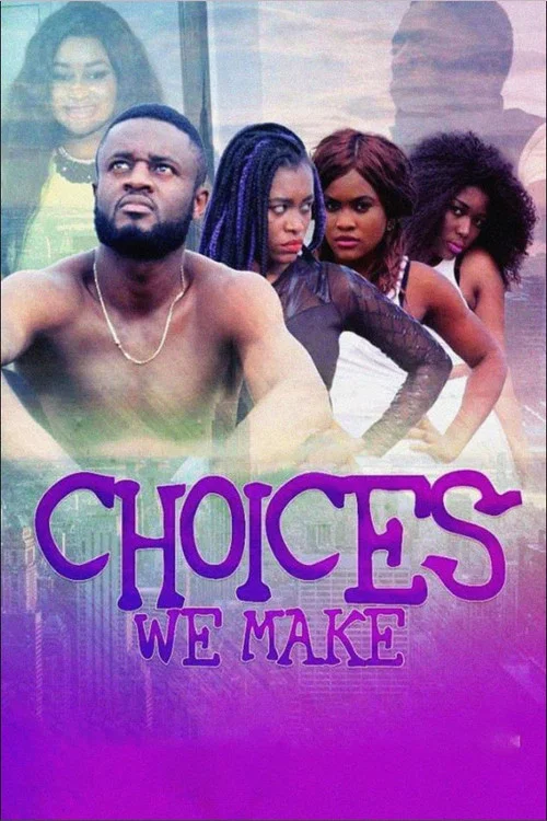 Choices We Make постер