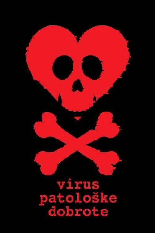 Virus patološke dobrote постер