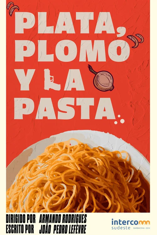 Plata, Plomo y la Pasta постер