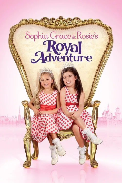 Sophia Grace & Rosie's Royal Adventure постер