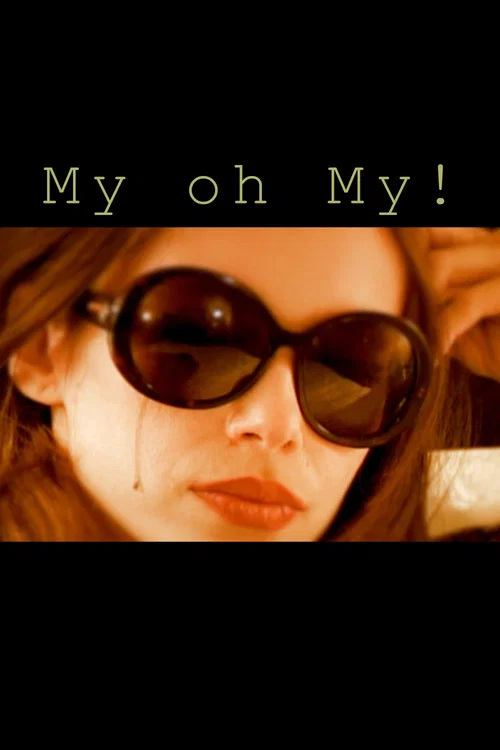 My oh My ! постер