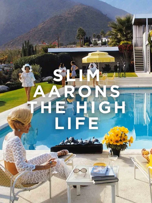 Slim Aarons: The High Life постер