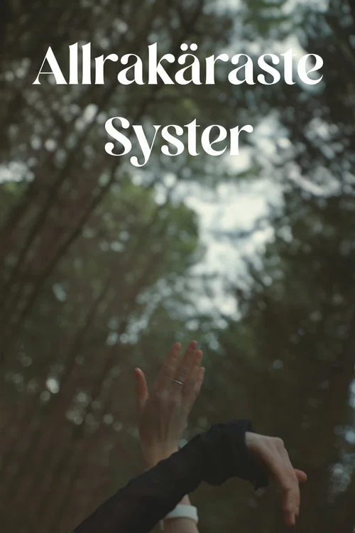Allrakäraste Syster постер