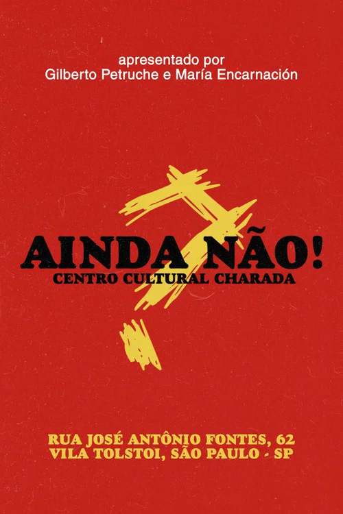 AINDA NÃO! Centro Cultural Charada постер