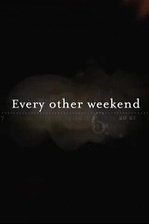 Every Other Weekend постер
