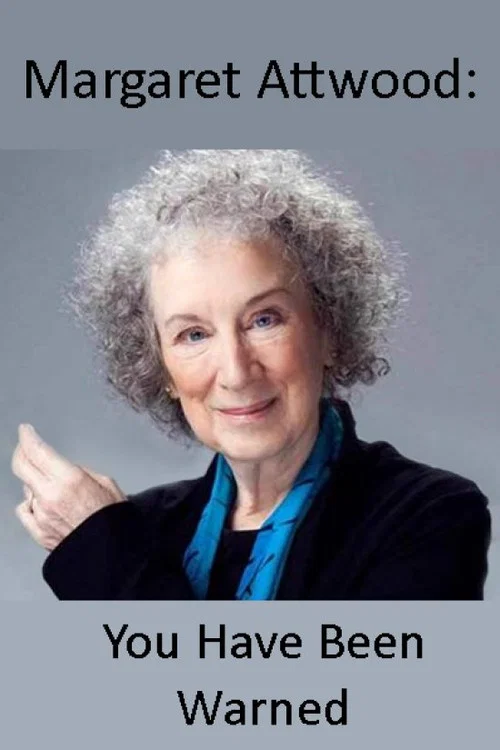 Margaret Atwood: You Have Been Warned постер