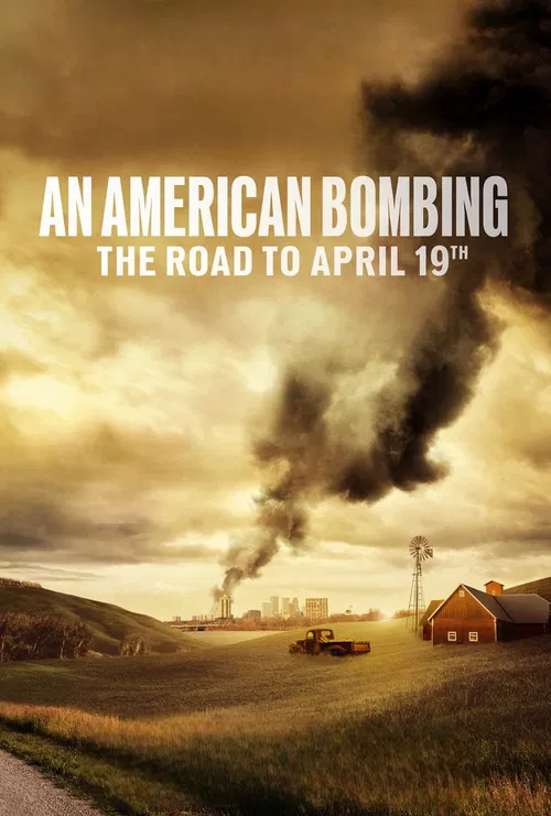 An American Bombing: The Road to April 19th постер