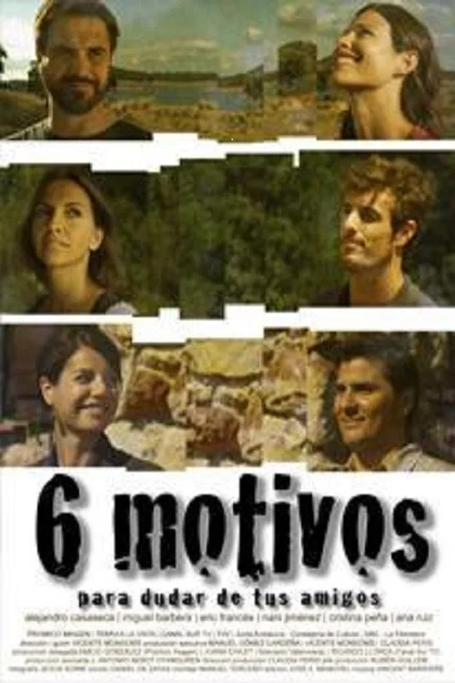 Seis motivos para dudar de tus amigos постер