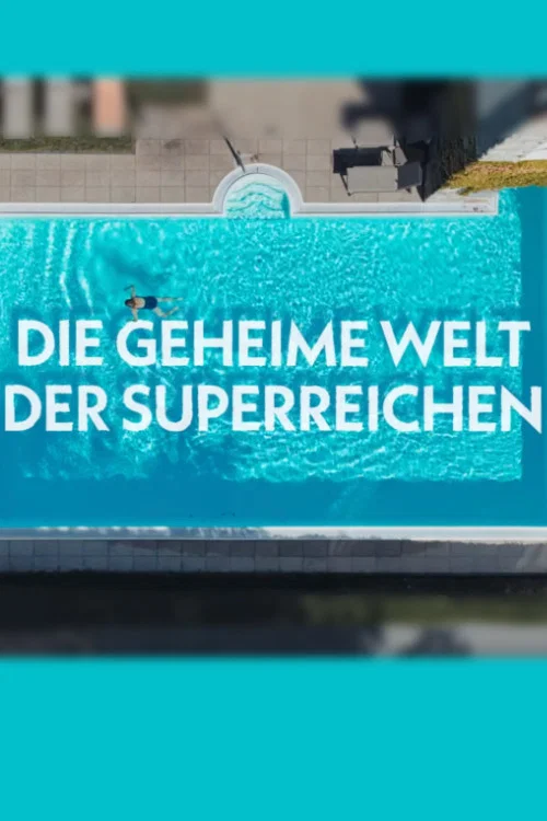 Die geheime Welt der Superreichen - Das Milliardenspiel постер