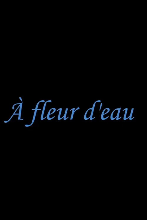 A fleur d'eau постер