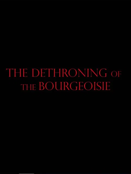 The Dethroning Of The Bourgeoisie постер