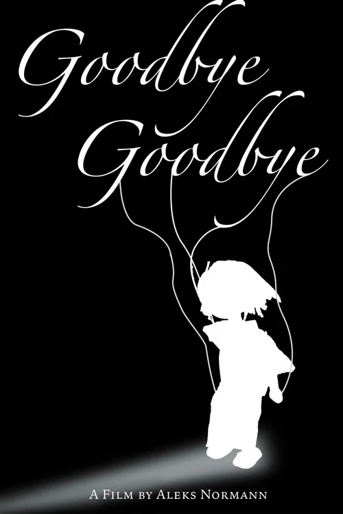 Goodbye, Goodbye постер