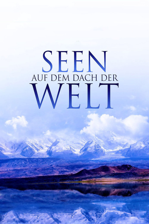 Seen auf dem Dach der Welt постер