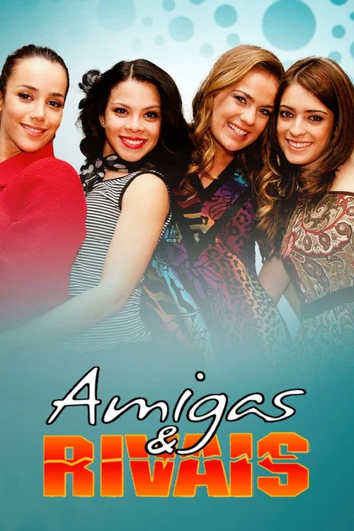 Amigas & Rivais постер