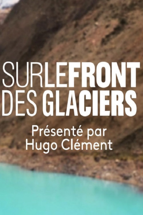 Sur le Front des Glaciers постер