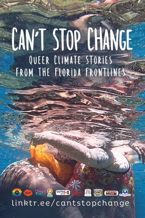 Can't Stop Change: Queer Climate Stories from the Florida Frontlines постер