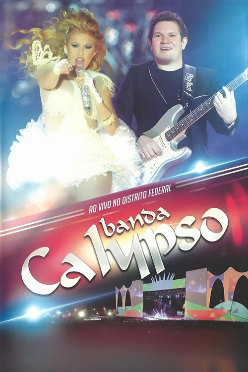 Banda Calypso:  Ao Vivo No Distrito Federal постер