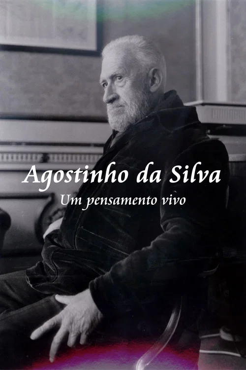 Agostinho da Silva - Um Pensamento Vivo постер